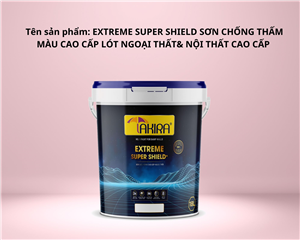 2405008: EXTREME SUPER SHIELD - SƠN CHỐNG THẤM MÀU CAO CẤP LÓT NGOẠI THẤT & NỘI THẤT